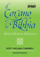 Il Corano e la Bibbia alla luce della storia e della scienza di William Campbell edito da Booksprint