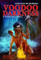 Voodoo Darkness. Il potere della strega di Stefano Di Marino edito da Weird Book