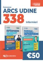 Kit concorso 338 infermieri ARCS Udine. Manuale + quiz edito da Nld Concorsi