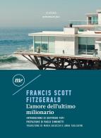 L' amore dell'ultimo milionario di Francis Scott Fitzgerald edito da Minimum Fax