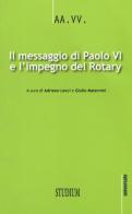 Il messaggio di Paolo VI e l'impegno del Rotary edito da Studium