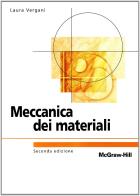 Meccanica dei materiali di Laura Vergani edito da McGraw-Hill Education