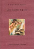 Liszt maestro di piano di Caroline Butini Boissier edito da Sellerio Editore Palermo