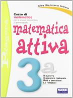 Matematica attiva. Vol. 3A. Con quaderno. Per la Scuola media di Gilda Flaccavento Romano edito da Fabbri