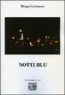 Notti blu di Diego Cattaneo edito da Montedit