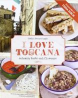 I love Toscana. Ediz. inglese di Giulia Scarpaleggia edito da Food Editore