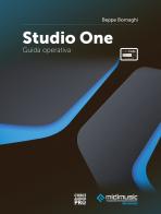 Studio One. Guida operativa. Con espansione online di Beppe Bornaghi edito da Curci
