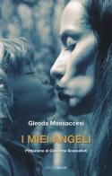 I miei angeli di Glenda Massaccesi edito da Croce Libreria