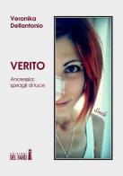 Verito. Anoressia: spiragli di luce di Veronika Dellantonio edito da Edizioni del Faro
