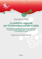 Le politiche regionali per l'innovazione sociale in Italia di Giovanni Vita edito da Ecra