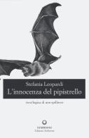 L' innocenza del pipistrello. (Eco)logica di uno spillover di Stefania Leopardi edito da Edizioni Ambiente
