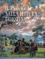 Il paesaggio nella pittura triestina di Laura Ruaro Loseri edito da Editalia