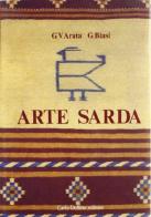 Arte sarda di Giuseppe Arata, Giuseppe Biasi edito da Carlo Delfino Editore