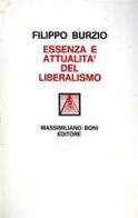 Essenza e attualità del liberalismo di Filippo Burzio edito da Firenzelibri