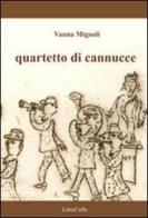 Quartetto di cannucce di Vanna Mignoli edito da LietoColle