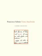 Verso Auschwitz di Francesco Selmin edito da Cierre Edizioni