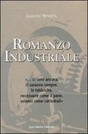 Romanzo industriale di Gianni Spartà edito da Macchione Editore
