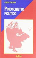 Pinocchietto politico di Carlo Collodi edito da M & B Publishing