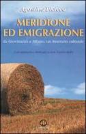 Meridione ed emigrazione. Da Giovinazzo a Milano: un itinerario culturale di Agostino Picicco edito da Ed Insieme