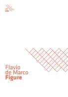 Flavio de Marco. Figure di Barbara Guidi edito da Fondazione Ferrara Arte
