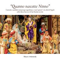 Quanno nascette Ninno. Curiosità e aneddoti sul presepe napoletano di Mauro Imbrenda edito da Tipografia Astese