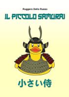 Il piccolo samurai di Ruggero Dello Russo edito da Youcanprint