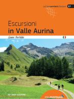 Escursioni in Valle Aurina di Gianni Bertellini edito da Idea Montagna Edizioni