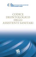 Codice deontologico degli assistenti sanitari edito da Editoriale Romani