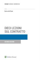Dieci lezioni sul contratto di Enrico Del Prato edito da CEDAM