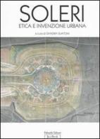 Paolo Soleri. Etica e invenzione urbana. Catalogo della mostra (Roma,ottobre 2005-8 gennaio 2006) edito da Jaca Book