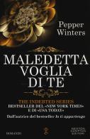 Maledetta voglia di te. The indebted series di Pepper Winters edito da Newton Compton Editori