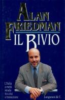 Il bivio. L'Italia a metà strada tra crisi e transizione di Alan Friedman edito da Longanesi