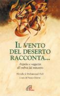 Il vento del deserto racconta... Arguzia e saggezza all'ombra del minareto di Mohammad Oufi edito da Paoline Editoriale Libri