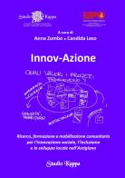 Innov-Azione. Ricerca, formazione e mobilitazione comunitaria per l'innovazione sociale, l'inclusione e lo sviluppo locale nell'Astigiano edito da Youcanprint