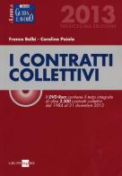 I contratti collettivi 2013. Con CD-ROM di Franco Balbi, Carolina Paiola edito da Il Sole 24 Ore