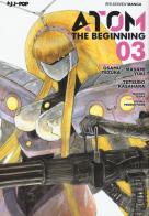 Atom. The beginning vol.3 di Osamu Tezuka, Masami Yuki edito da Edizioni BD
