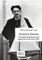 Marinai in Montana. I marittimi italiani internati negli Stati Uniti (1941-1945) di Flavio Giovanni Conti edito da Biblion