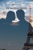 Un bacio a Parigi di Nadia Arnice edito da CTL (Livorno)