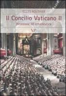 Il Concilio Vaticano II. Recezione ed ermeneutica di Gilles Routhier edito da Vita e Pensiero