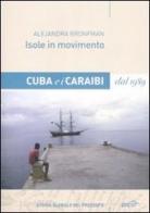 Isole in movimento. Cuba e i Caraibi dal 1989 di Alejandra Bronfman edito da EDT
