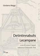 De tintinnabulis-Le campane di M. Girolamo Maggi edito da QuiEdit