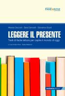 Leggere il presente. Testi di facile lettura per capire il mondo di oggi di Alessia Cecconi, Sara Cencetti, Giovanna Giusti edito da Sestante