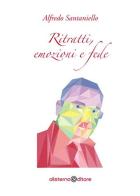 Ritratti, emozioni e fede di Alfredo Santaniello edito da Olisterno Editore