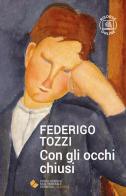 Con gli occhi chiusi. Con espansione online di Federigo Tozzi edito da Edimedia (Firenze)