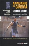 Annuario del cinema 2000-2001. Le recensioni, i link, i premi, il box-office edito da Lindau