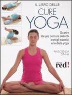 Il libro delle cure yoga di Phulgenda Sinha edito da Red Edizioni