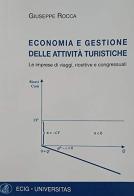 Economia e gestione delle attività turistiche di Giuseppe Rocca edito da ECIG