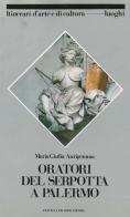 Oratori del Serpotta a Palermo di M. Giulia Aurigemma edito da Palombi Editori