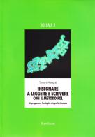 Insegnare a leggere e scrivere con il metodo FOL. Un programma fonologico ortografico lessicale vol. 3 di Tamara Malaguti edito da Erickson