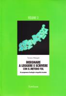 Insegnare a leggere e scrivere con il metodo FOL. Un programma fonologico ortografico lessicale vol.3 di Tamara Malaguti edito da Erickson